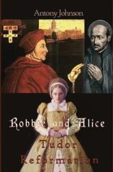 Robbie and Alice - Tudor Reformation (ISBN: 9781917673174)