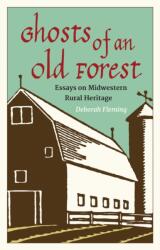 Ghosts of an Old Forest (ISBN: 9781606354933)