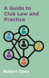 A Guide to Club Law and Practice (ISBN: 9781913507718)