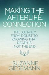 Making the Afterlife Connection (ISBN: 9781837824298)
