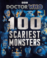 Doctor Who: 100 Scariest Monsters (ISBN: 9781405973885)