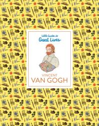 Little Guides to Great Lives: Vincent van Gogh (ISBN: 9781510231528)