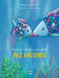 Buenas noches, pequeno Pez Arcoiris (ISBN: 9780735845817)
