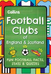 Football Clubs of England and Scotland (ISBN: 9780008751821)