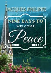 Nine Days to Welcome Peace (ISBN: 9781594173653)