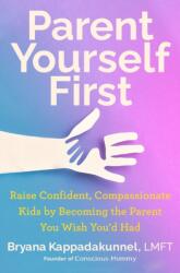 Parent Yourself First (ISBN: 9780593716519)