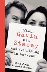 When Gavin Met Stacey and Everything in Between (ISBN: 9780857507440)