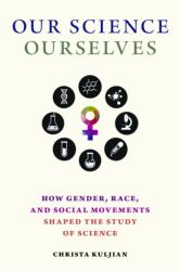 Our Science, Ourselves (ISBN: 9781625348180)