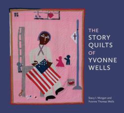 The Story Quilts of Yvonne Wells (ISBN: 9780817361389)