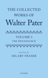 The Collected Works of Walter Pater, Volume I (ISBN: 9780198746300)