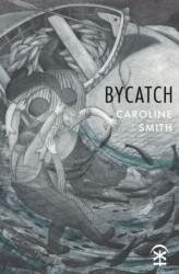 Bycatch (ISBN: 9781916760288)