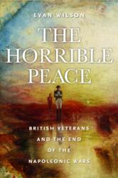 The Horrible Peace (ISBN: 9781625347336)