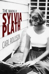 The Making of Sylvia Plath (ISBN: 9781496846679)