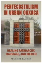 Pentecostalism in Urban Oaxaca (ISBN: 9780817321956)