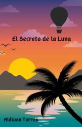 El Secreto de la Luna (ISBN: 9798201888732)