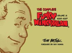 The Complete Funky Winkerbean, Volume 12, 2005-2007 (ISBN: 9781606354483)
