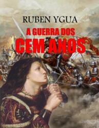 A Guerra DOS Cem Anos (ISBN: 9798431840098)