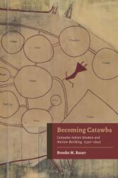 Becoming Catawba (ISBN: 9780817321437)