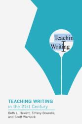 Teaching Writing in the Twenty-First Century (ISBN: 9781603295451)