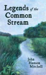 Legends of the Common Stream (ISBN: 9781625345820)