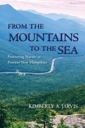From the Mountains to the Sea (ISBN: 9781625345011)