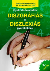 Gyakorló feladatok diszgráfiás és diszlexiás gyerekeknek 4. osztály (ISBN: 9789638811196)