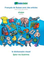 Francais de Suisse avec des articles - shqipe, le dictionnaire visuel (ISBN: 9783751134231)