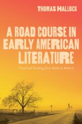 A Road Course in Early American Literature (ISBN: 9780817320836)