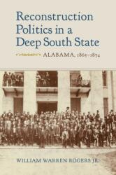 Reconstruction Politics in a Deep South State (ISBN: 9780817320744)