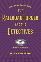 The Railroad Forger and the Detectives (ISBN: 9781606354346)