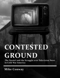 Contested Ground (ISBN: 9781625344519)