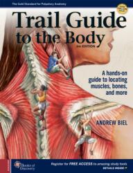 Trail Guide to the Body Book & Video (ISBN: 9780998266305)