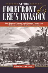 At the Forefront of Lee's Invasion (ISBN: 9781606353547)