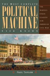 The Most Complete Political Machine Ever Known (ISBN: 9781606353530)