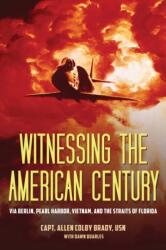 Witnessing the American Century (ISBN: 9781606354469)