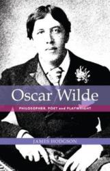Oscar Wilde: Philosopher, Poet and Playwright (ISBN: 9781910996102)