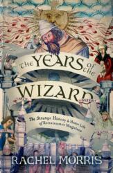 The Years of the Wizard (ISBN: 9781914613968)