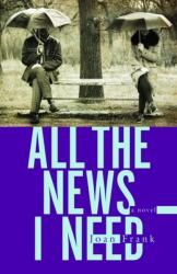 All the News I Need (ISBN: 9781625342621)