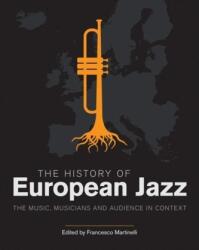 The History of European Jazz (ISBN: 9781781794463)