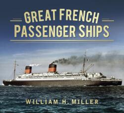 Great French Passenger Ships (ISBN: 9780752491523)