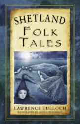 Shetland Folk Tales (ISBN: 9780752497693)