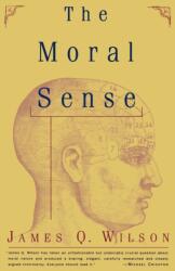 The Moral Sense (ISBN: 9780684833323)