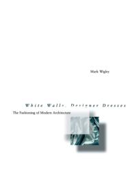 White Walls, Designer Dresses (ISBN: 9780262731454)