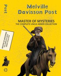 Master of Mysteries: The Complete Uncle Abner Collection (ISBN: 9789357312370)
