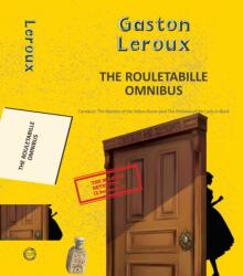 The Rouletabille Omnibus: The Mystery of the Yellow Room and the Perfume of the Lady in Black (ISBN: 9789357312363)