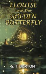Elouise and the Golden Butterfly (ISBN: 9781068299001)