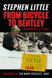 From Bicycle to Bentley, A Bookmaker's Story (ISBN: 9781036101947)