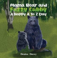 Mama Bear and Fuzzy Cubby: A Happy A to Z Day (ISBN: 9781035826940)