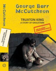 Truxton King: A Story Of Graustark (ISBN: 9789357311090)
