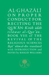Al-Ghazali on Proper Conduct for Reciting the Qur'an (ISBN: 9781911141525)